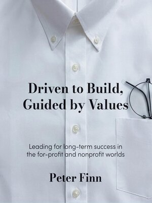 cover image of Driven to Build, Guided by Values